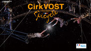 フランス発のアートサーカスカンパニーCirkVOST(シルク・ヴォスト)によるアジア初公演“Epicycle”のチケットを9月29日 一般販売開始！
