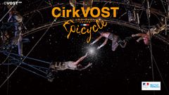 フランス発のアートサーカスカンパニーCirkVOST(シルク・ヴォスト)によるアジア初公演“Epicycle”のチケットを9月29日 一般販売開始！