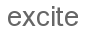 excite