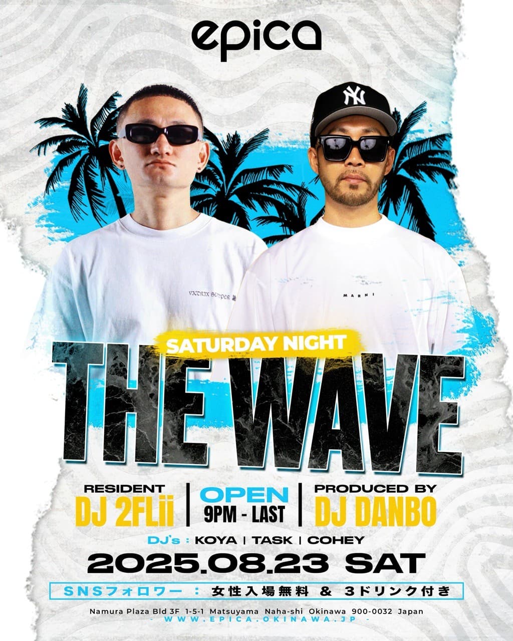 2025年8月23日(土)「EPICA•沖縄」 にてDJ DANBOプロデュース【THE WAVE 】が開催！