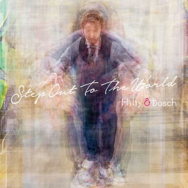 Step Out To The World ジャケット写真