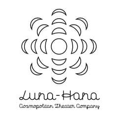 Luna-Hana Cosmopolitan Theatre Company