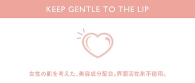 KEEP GENTLE LIP