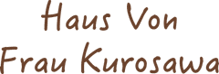 株式会社CrystalDrop　Haus Von Frau Kurosawa