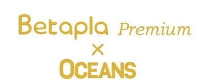 Betapla Premium×OCEANS
