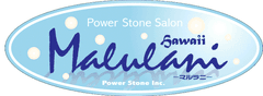 パワーストーン株式会社
パワーストーンサロン Malulani