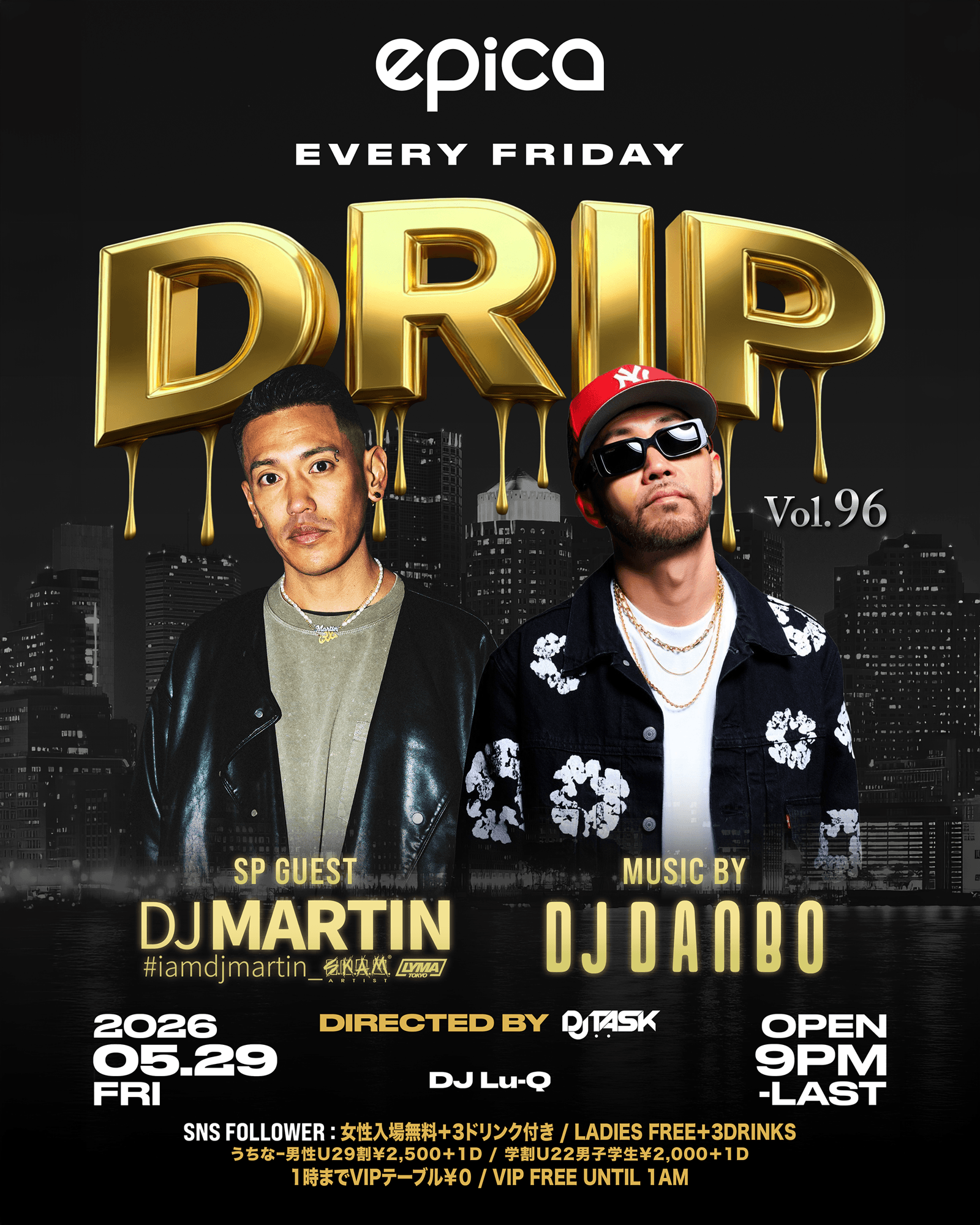 2026年5月29日(金)「epica•沖縄」にて、今回で96回目を迎える、DJ DANBOプロデュース【DRIP】世界を飛び回る日本屈指のインターナショナルDJ、DJ MARTINを迎え開催いたします。