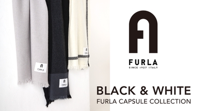 FURLA  BLACK＆WHITE CAPSULE COLLECTION