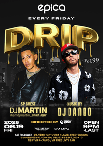 6月19日(金) DRIP Vol.99