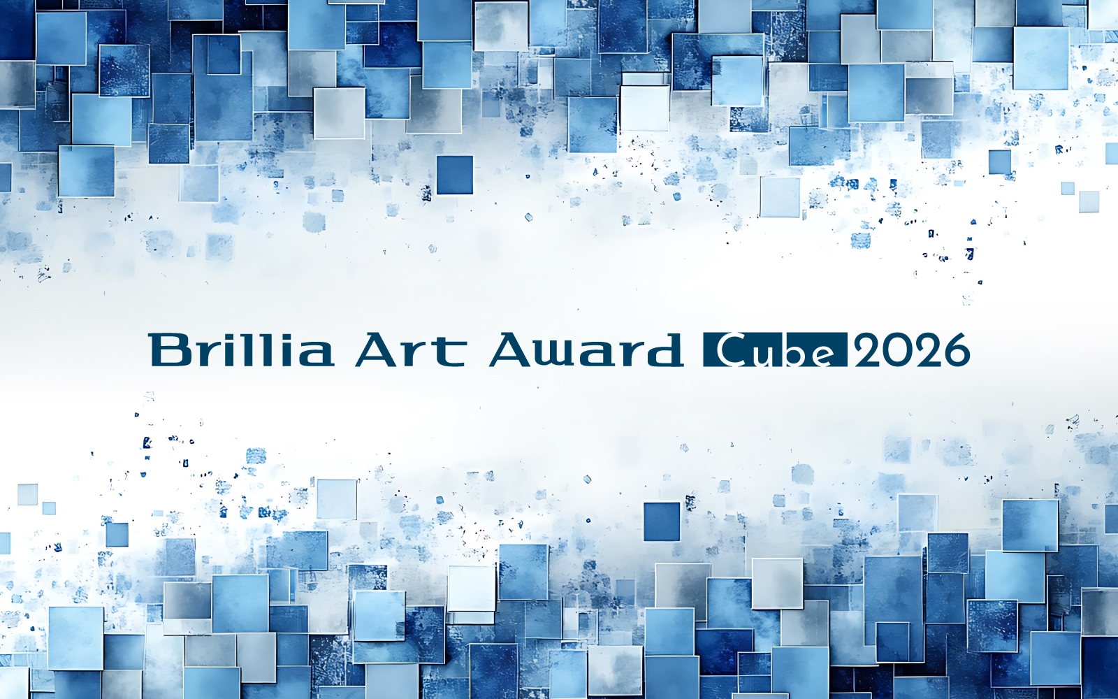 次世代アーティストを応援する公募展 「Brillia Art Award Cube 2026
