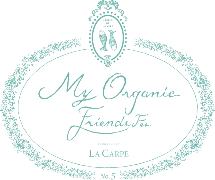 第5回「My Organic Friends Fes by Salon de LA CARPE 2022」
