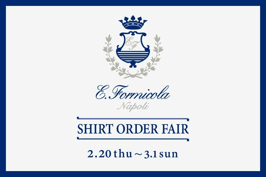 ナポリのシャツブランド「Errico Formicola（エリコ フォルミコラ」を自分好みの襟型や生地にてオーダーできるフェアを開催！