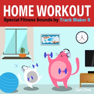 「おうちでエクササイズ〜 Spesial Fitness Sounds by Track Maker R〜