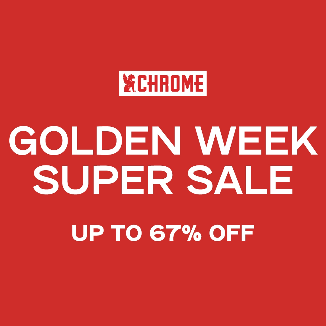 ゴールデンウィーク特別企画！CHROMEスーパーセール開催中