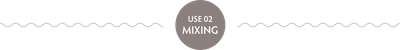 USE 02 MIXING