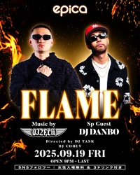 一夜限りの熱狂!! 2025年9月19日(金)「EPICA•沖縄」にて、DJ 2FLiiプロデュース【FLAME】Vol.4にDJ DANBOを迎え開催決定！