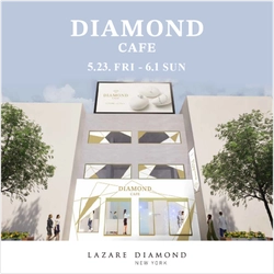 LAZARE DIAMOND初のPOP UPイベント『DIAMOND CAFE』 5月23日(金)より表参道で期間限定開催 
