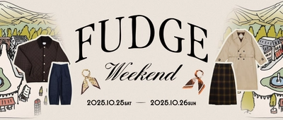 アパレルブランドUNFOLK、 FUDGE主催のイベント「FUDGE Weekend」に出展が決定！