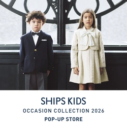 ＜SHIPS KIDS＞2026年度オケージョンコレクション　POP-UP STOREを3店舗にて開催