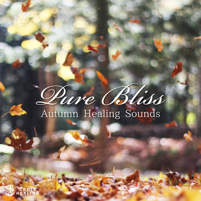 「Pure Bliss "Autumn Healing Sounds“」