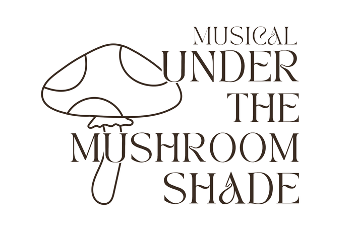 ミュージカル『Under The Mushroom Shade』