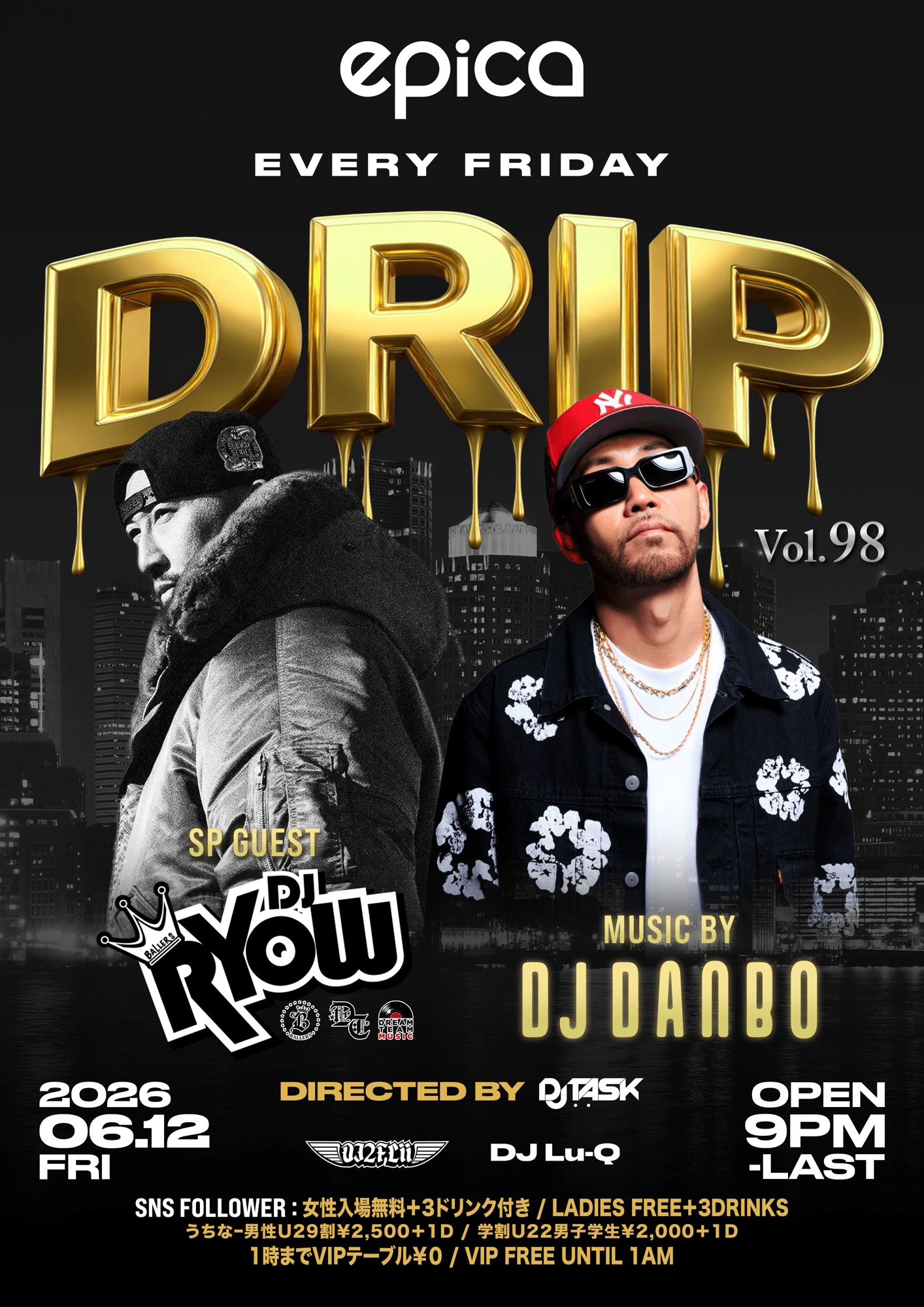 2026年6月12日(金)「epica•沖縄」にて、今回で98回目を迎える、DJ DANBOプロデュース【DRIP】。今、日本のヒップホップシーンを牽引するレジェンド DJ RYOWを迎え、開催決定！！