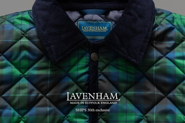 SHIPS 設立50周年を記念した英国LAVENHAMとのキルティングアウターが登場