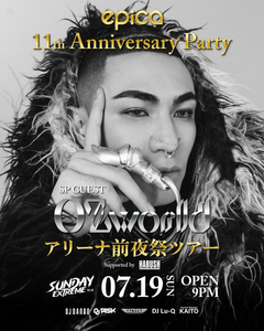 7月19日(日) OZworld x epica 11th Anniversary Party