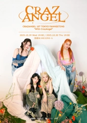 韓国出身 4人組ガールズグループ「CRAZANGEL」　 大阪での日本デビューSHOWCASEに続き、 東京でもLIVEが開催決定！！ CRAZANGEL 1ST TOKYO FANMEETING“With CrazAngel” デビューして間もない彼女達が東京でも旋風を巻き起こす！！