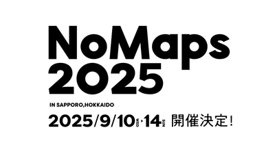 ＜札幌・北海道＞多様な出会いと共創を生み出す 日本最大級の複合型フェス「NoMaps」／ 節目の10年目に向け都市と地域の共創を推進する場を東京に立上