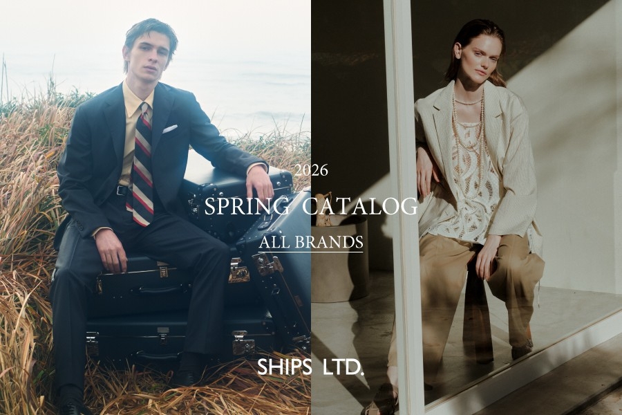 <株式会社シップス>全レーベルの最新コレクションを一堂に掲載「2026 SPRING WEB CATALOG」を公開