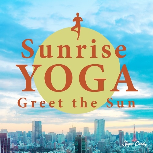 「Sunrise YOGA 〜 Greet the Sun」日の出のヨガは美しいものです。世界は静かで、雰囲気は何か特別なものに感じられます。朝は1日の活動をスタートする大切な時間、いつもより少し早起きして新しい発見をしてみませんか?心地よいサウンドとともに、心も身体もリラックスしてください。