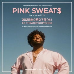 キョードーメディアス ピンク色を愛し、癒しの音楽で愛を伝えるR&Bシンガー！ PINK SWEAT$（ピンク・スウェッツ）来日公演「LIVE IN TOKYO 2025」 本人コメント&ビデオ・トレイラーが到着！