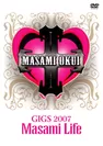 GIGS 2007 Masami Life