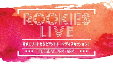 ROOKIES LIVE