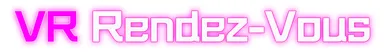 VR Rendez-Vous 02