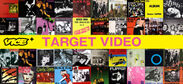 80年代米国・欧州のパンクキッズを熱狂させた「TARGET VIDEO」が30年の時を経て「VICE PLUS」で復活！