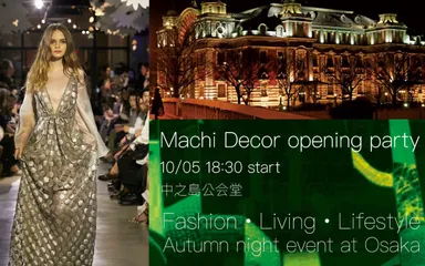 MACHI DECOR OPENING PARTY「邂逅2」ランウェイショー