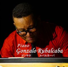 Gonzalo Rubalcaba　来日公演～物語のあるピアニストを世界から～