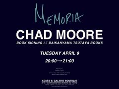 CHAD MOORE『MEMORIA』写真集発売　アーティスト特別再来日決定！