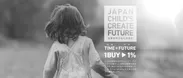 JAPAN CHILD'S CREATE FUTURE