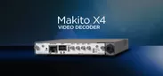 Makito X4 ビデオデコーダ