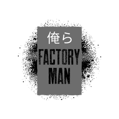 俺らFactoryMan