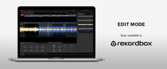 独自のエディットを素早く簡単に作成できるEDITモードを新たに搭載したDJアプリケーションrekordbox for Mac/Windows(ver.6.1.1)をリリース
