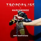 TROPOPAUSE×MARCOMONDE　2