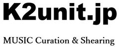 洋楽キュレーション K2unit.jp