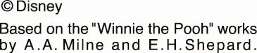 (c)Disney Based on the "Winnie the Pooh" works by A.A. Milne and E.H.Shepard.