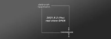CHOOSEBASE SHIBUYA×deborah lippmann