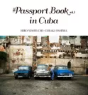 #PASSPORT BOOK vol.1 IN CUBA