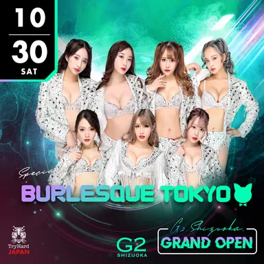 2021.10.30(SAT) SPECIAL GUEST：BURLESQUE TOKYO